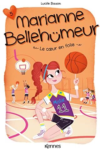 Lucile Bisson Marianne Bellehumeur T05: Le Coeur En Folie