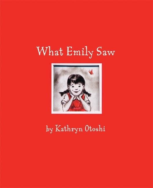 Kathryn Otoshi What Emily Saw