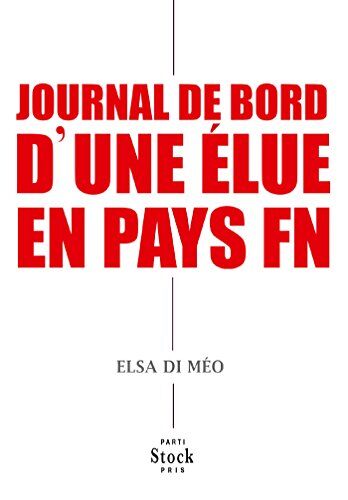 Elsa Di Meo Journal De Bord D'Une Élue En Pays Fn