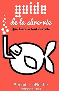 Benoît Laflèche Guide: De La Sûre - Vie