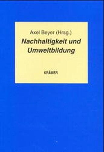 Axel Beyer Nachhaltigkeit Und Umweltbildung