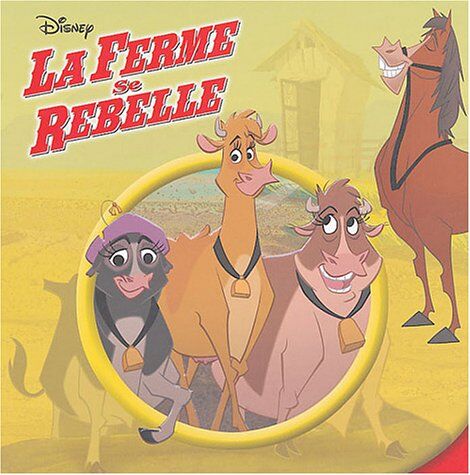 Disney La Ferme Se Rebelle