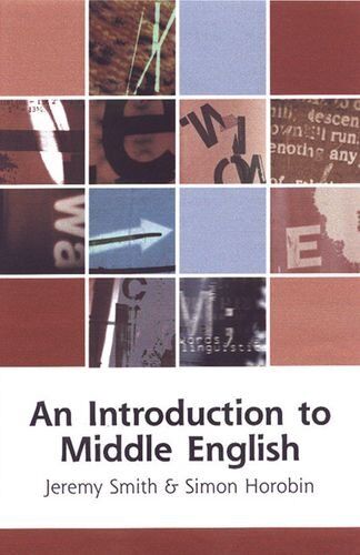 Jeremy Smith Introduction To Middle English (Edinburgh Textbooks On The English Language)