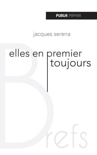 Jacques Serena Elles En Premier Toujours