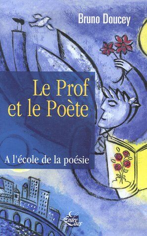 Bruno Doucey Le Prof Et Le Poète