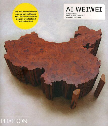 Karen Smith Ai Weiwei (Contemporary Artists (Phaidon))