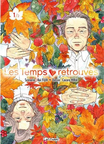 Les Temps Retrouvés, Tome 1 :