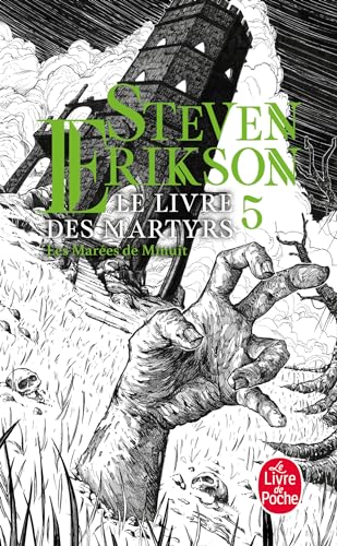Steven Erikson Les Marées De Minuit (Le Livre Des Martyrs, Tome 5)