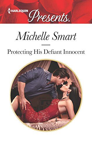 Michelle Smart Protecting His Defiant Innocent: An Uplifting International Romance (Bound To A Billionaire, 1, Band 1)