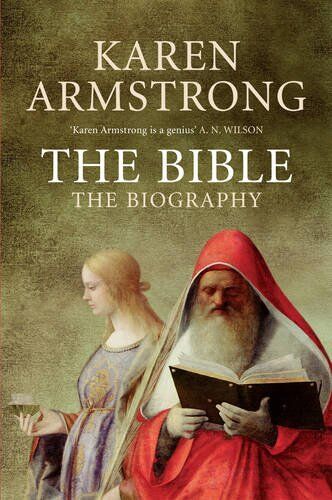 Karen Armstrong The Bible: The Biography