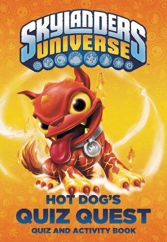 Cavan Scott Hot Dog'S Quiz Quest (Skylanders Universe)