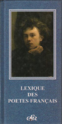 Lexique Des Poetes Francais