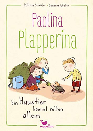 Patricia Schröder Paolina Plapperina - Ein Haustier Kommt Selten Allein