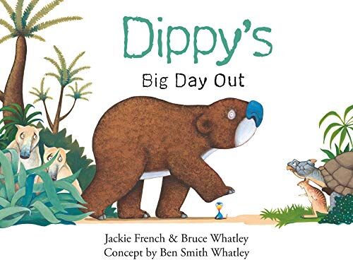 Dippy'S Big Day Out (Dippy The Diprotodon)