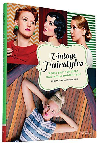 Emma Sundh Vintage Hairstyles: Simple Steps For Retro Hair With A Modern Twist