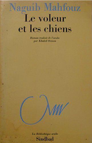 Le Voleur Et Les Chiens (Bibliothèque Arabe)