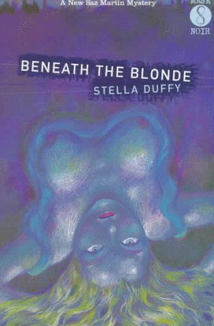 Stella Duffy Beneath The Blonde (Mask Noir)