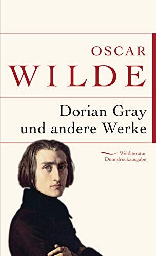 Oscar Wilde Dorian Gray Und Andere Werke (Anaconda Weltliteratur Dünndruckausgabe, Band 13)