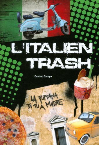 Cosimo Campa L'Italien Trash