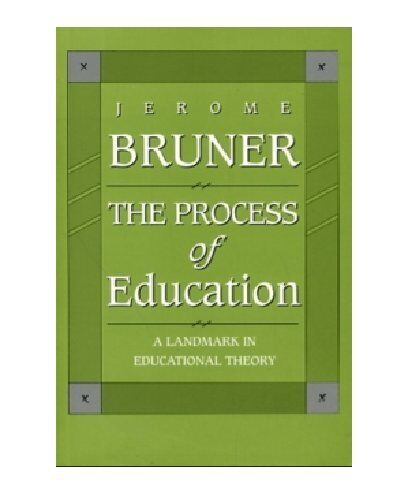 Jerome Bruner The Process Of Education: Revised Edition