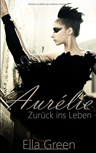 Ella Green Aurélie - Zurück Ins Leben