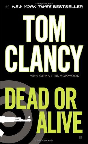 Tom Clancy Dead Or Alive (Jack Ryan, Band 13)