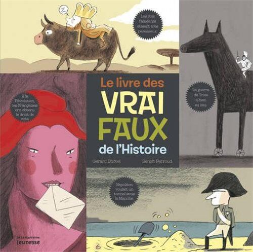 G'Rard Dhtel Livre Des Vrai Faux De L'Histoire(Le)