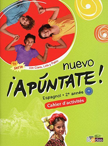 Anne Chauvigné Díaz Espagnol 2e Année Nuevo Apuntate! A2 : Cahier D'Activités