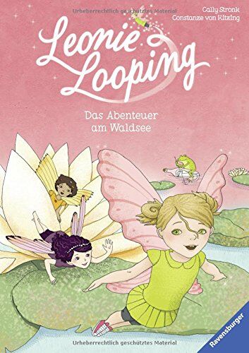 Cally Stronk Leonie Looping, Band 2: Das Abenteuer Am Waldsee (Erstleser)