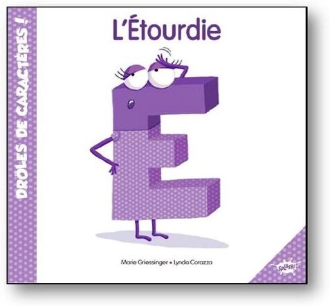 Collectif Droles De Caracteres !: E L'Etourdie