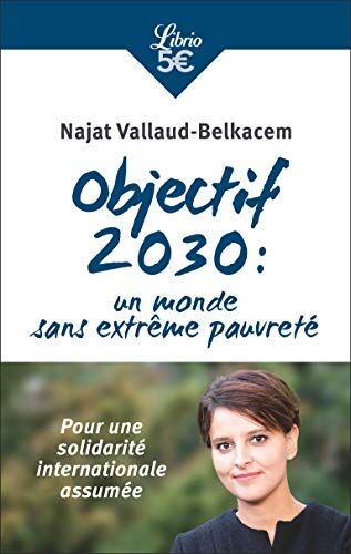 Objectif 2030 : Un Monde Sans Extrême Pauvreté: Pour Une Solidarité Internationale Assumée