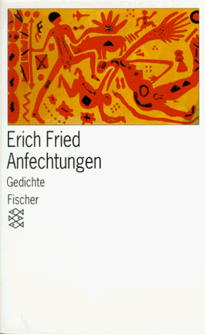 Erich Fried Anfechtungen. Fünfzig Gedichte.
