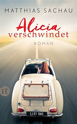 Matthias Sachau Alicia Verschwindet: Roman (Insel Taschenbuch)