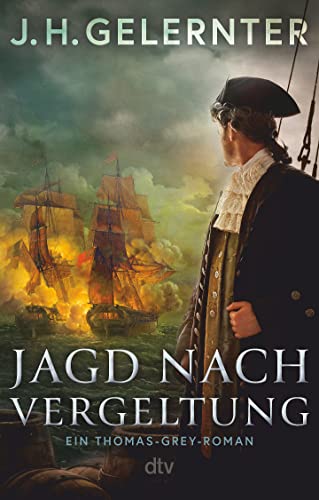 Gelernter, J. H. Jagd Nach Vergeltung: Ein Captain-Grey-Roman   Spannender Spionage-Roman, Perfekt Für Fans Von Bernard Cornwell (Spion Captain Grey, Band 1)