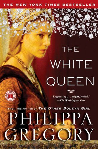 Philippa Gregory The White Queen: A Novel (Cousins' War)