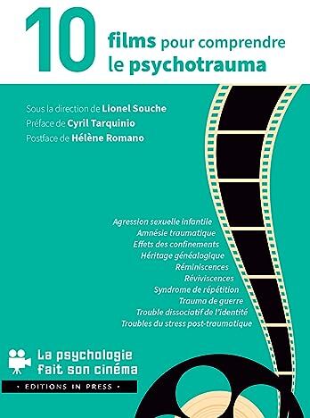 Lionel Souche 10 Films Pour Comprendre Le Psychotrauma