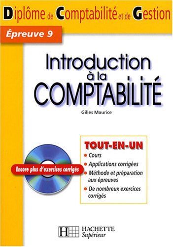 Gilles Maurice Introduction À La Comptabilité : Epreuve 9, Diplôme De Comptabilité Et De Gestion (1cédérom)