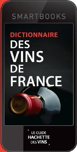 Dictionnaire Des Vins De France