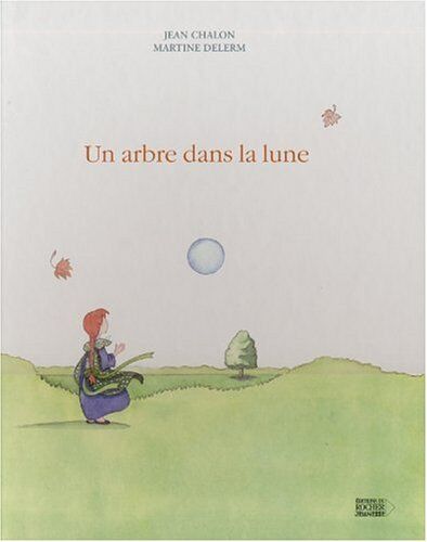 Jean Chalon Un Arbre Dans La Lune