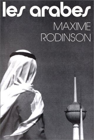 Maxime Rodinson Les Arabes