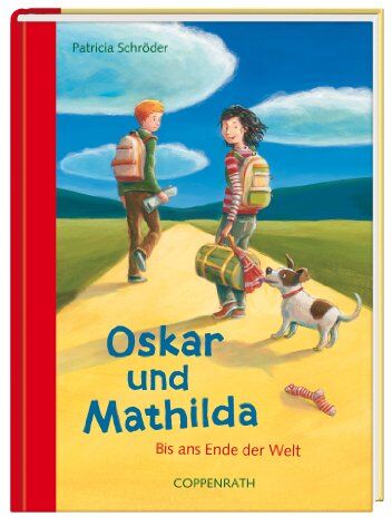 Patricia Schröder Oskar Und Mathilda (Bd. 2). Bis Ans Ende Der Welt