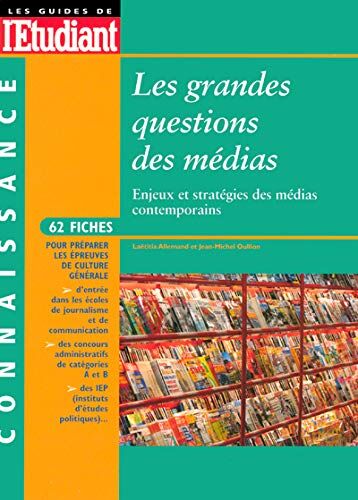 Laëtitia Allemand Les Grandes Questions Des Médias : Enjeux Et Stratégies Des Médias Contemporains (Connaissance)