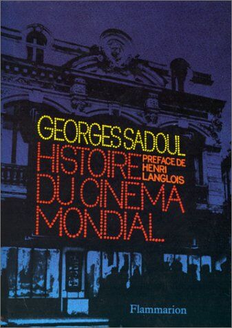 Georges Sadoul Histoire Du Cinema Mondial. 9ème Édition (Docs Temoignag)