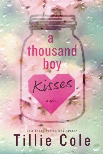 Tillie Cole A Thousand Boy Kisses