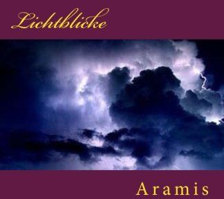 Aramis Lichtblicke: Hoffnungsfrohe Spirituelle Gedichte Einer Anderen Dimension