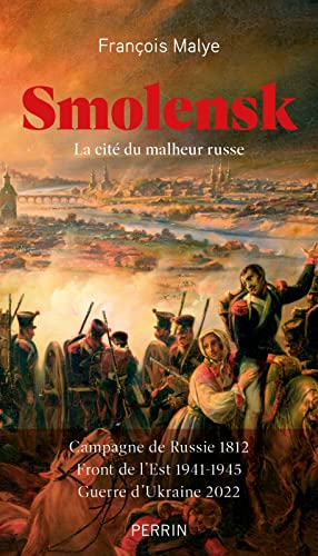 François Malye Smolensk: La Cité Du Malheur Russe