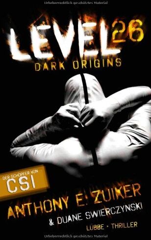 Zuiker, Anthony E. Level 26: Dark Origins. Thriller