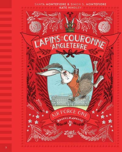 Les Lapins De La Couronne D Angleterre Air Force One, Tome 2 (Romasn 9-12 Ans)