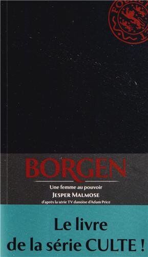 Jesper Malmose Borgen : Une Femme Au Pouvoir