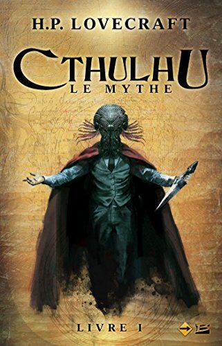 Lovecraft, H. P. Cthulhu, Le Mythe, Tome 1 :